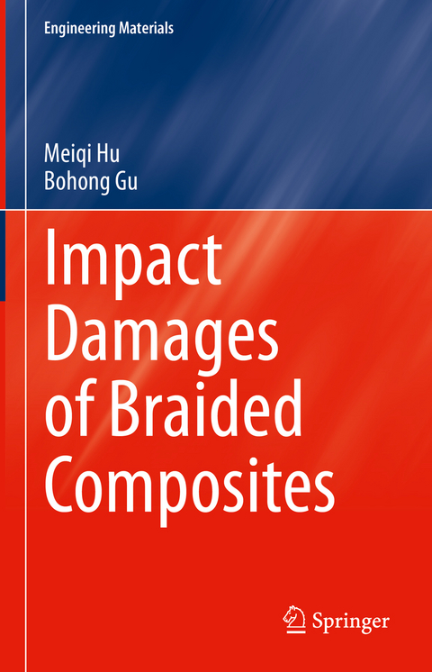 Impact Damages of Braided Composites - Meiqi Hu, Bohong Gu