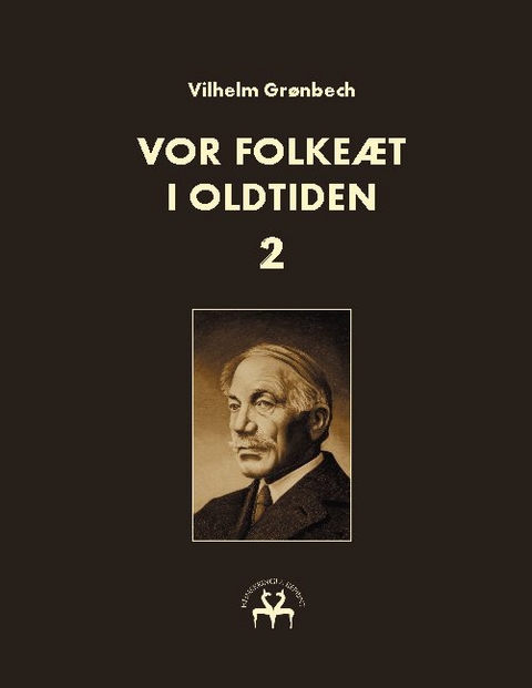 Vor folkeæt i oldtiden - II - Vilhelm Grønbech