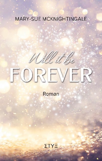 Will it be Forever - Mary-Sue McKnightingale