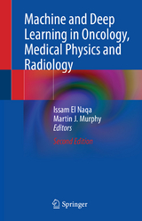 Machine and Deep Learning in Oncology, Medical Physics and Radiology - El Naqa, Issam; Murphy, Martin J.