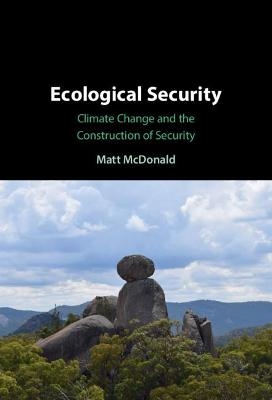 Ecological Security - Matt McDonald