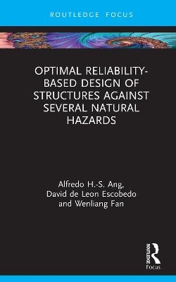 Optimal Reliability-Based Design of Structures Against Several Natural Hazards - Alfredo Hua-Sing Ang
