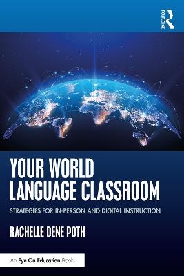 Your World Language Classroom - Rachelle Dene Poth