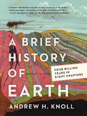 A Brief History of Earth - Andrew H. Knoll