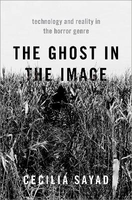 The Ghost in the Image - Cecilia Sayad