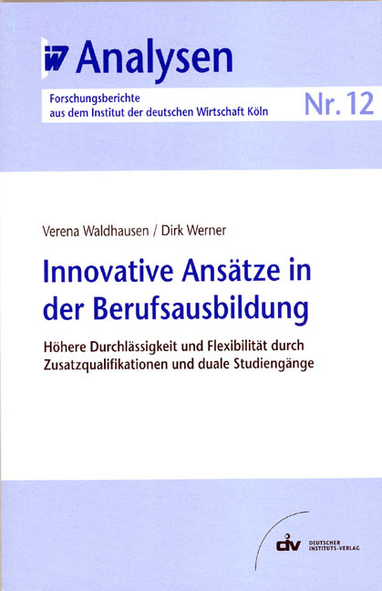 Innovative Ansätze in der Berufsausbildung - Verena Waldhausen, Dirk Werner