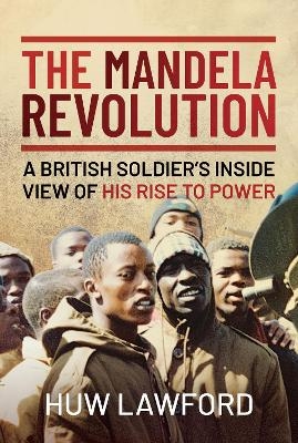 The Mandela Revolution - HUW LAWFORD