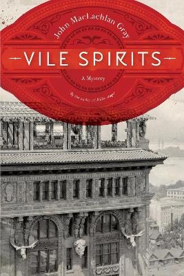 Vile Spirits - John MacLachlan Gray