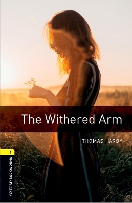 Oxford Bookworms Library: Level 1:: The Withered Arm Audio Pack - Thomas Hardy