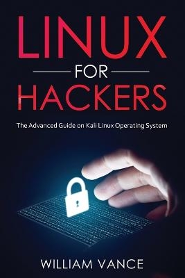 Linux for Hackers - William Vance