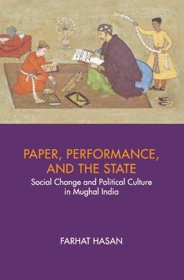 Paper, Performance, and the State - Farhat Hasan