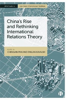 China’s Rise and Rethinking International Relations Theory - 