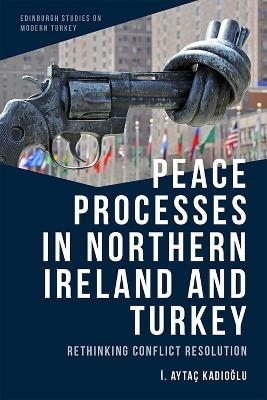 Peace Processes in Northern Ireland and Turkey - &amp Kadıoğlu;  #304. Ayta�