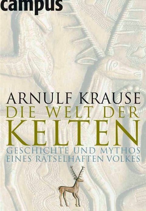 Die Welt der Kelten - Arnulf Krause