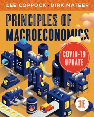 Principles of Macroeconomics - Dirk Mateer, Lee Coppock