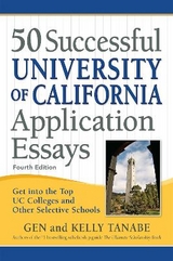 50 Successful University of California Application Essays - Tanabe, Gen; Tanabe, Kelly