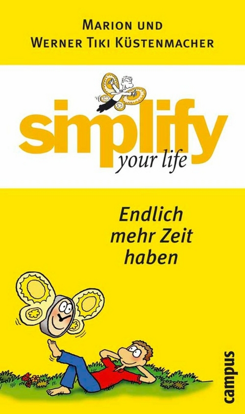 simplify your life - Endlich mehr Zeit haben -  Werner Tiki Küstenmacher,  Marion Küstenmacher