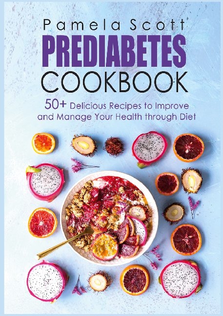 Prediabetes Cookbook - Pamela Scott
