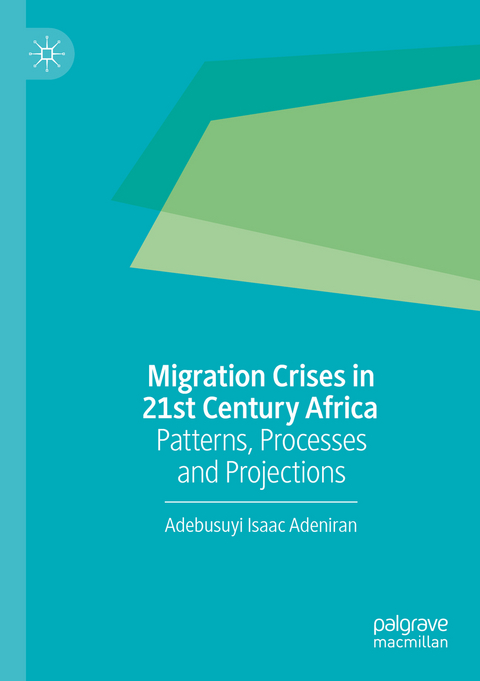 Migration Crises in 21st Century Africa - Adebusuyi Isaac Adeniran