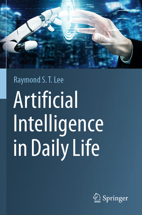 Artificial Intelligence in Daily Life - Raymond S. T. Lee