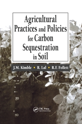 Agricultural Practices and Policies for Carbon Sequestration in Soil - 