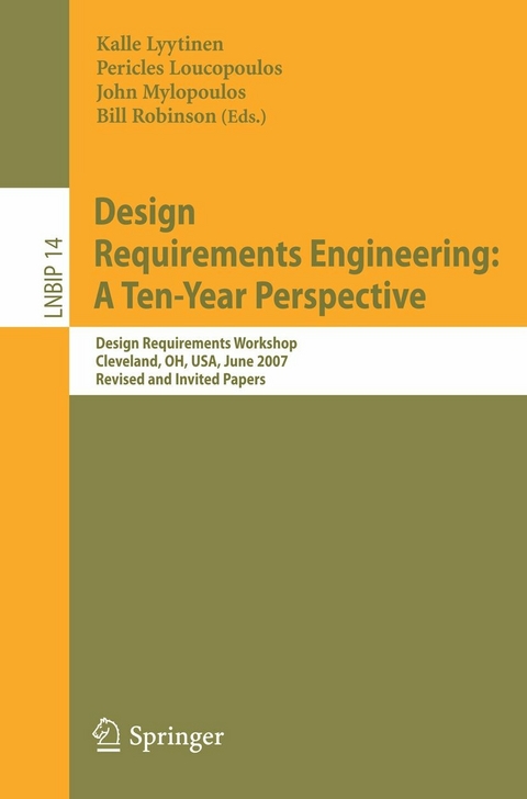 Design Requirements Engineering: A Ten-Year Perspective -  Will Aalst,  John Mylopoulos,  Norman M. Sadeh,  Michael J. Shaw,  Clemens Szyperski,  Kalle Lyytinen,  PE