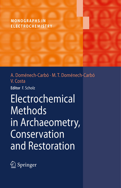 Electrochemical Methods in Archaeometry, Conservation and Restoration - Antonio Doménech-Carbó, María Teresa Doménech-Carbó, Virginia Costa