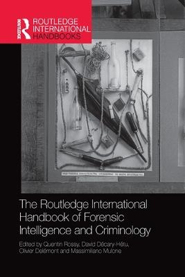 The Routledge International Handbook of Forensic Intelligence and Criminology - 