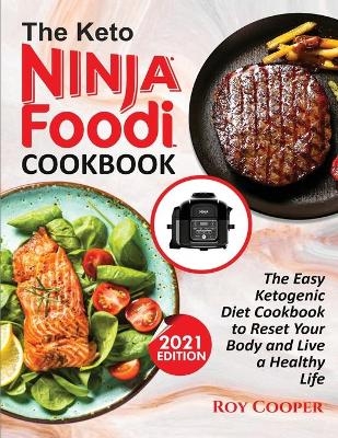 The Keto Ninja Foodi Cookbook - Roy Cooper