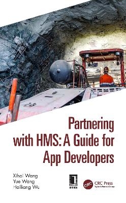 Partnering with HMS: A Guide for App Developers - Xihai Wang, Yue Wang, Hailiang Wu