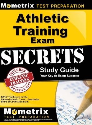 Athletic Training Exam Secrets Study Guide - 