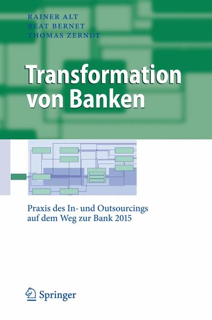 Transformation von Banken - Rainer Alt, Beat Bernet, Thomas Zerndt