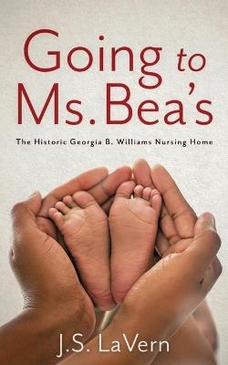 Going to Ms. Bea's - J S Lavern