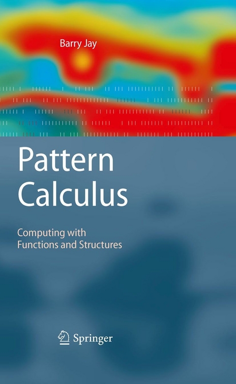 Pattern Calculus - Barry Jay