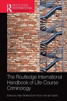 The Routledge International Handbook of Life-Course Criminology - 