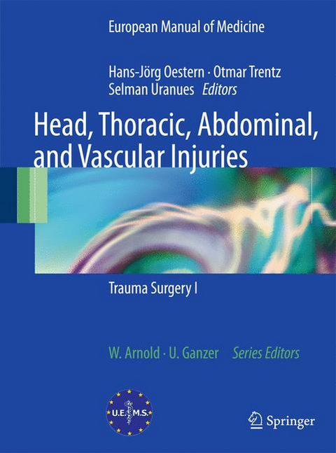 Head, Thoracic, Abdominal, and Vascular Injuries -  Hans-Jörg Oestern,  Otmar Trentz,  Selman Uranüs
