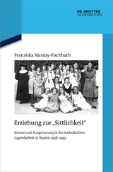 Erziehung zur "Sittlichkeit" - Franziska Nicolay-Fischbach