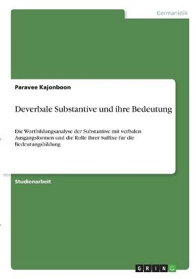 Deverbale Substantive und ihre Bedeutung - Paravee Kajonboon