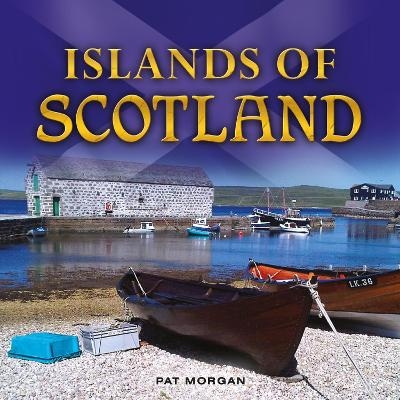 Islands of Scotland - Pat Morgan