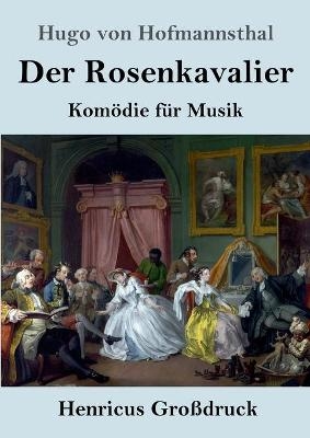 Der Rosenkavalier (Großdruck) - Hugo von Hofmannsthal