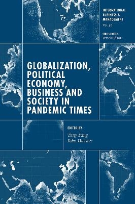 Globalization, Political Economy, Business and Society in Pandemic Times - 