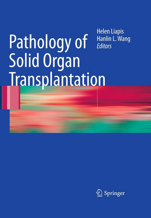 Pathology of Solid Organ Transplantation - 