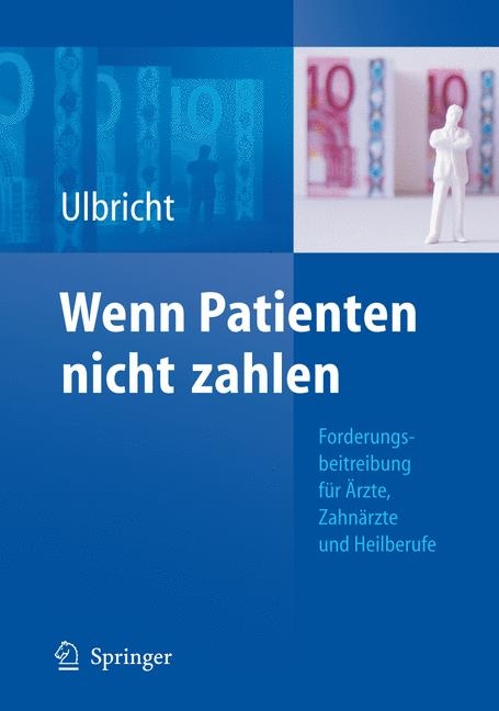 Wenn Patienten nicht zahlen - Ellen Ulbricht