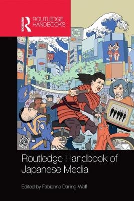 Routledge Handbook of Japanese Media - 