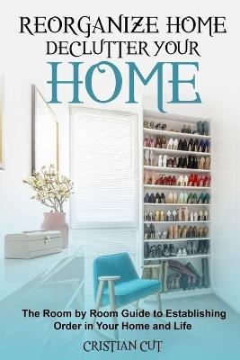 Reorganize Home - Crisitan Cut