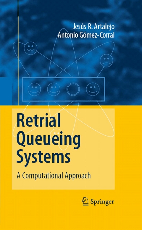 Retrial Queueing Systems - J. R. Artalejo, Antonio Gómez-Corral