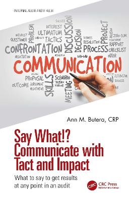 Say What!? Communicate with Tact and Impact - Ann M. Butera