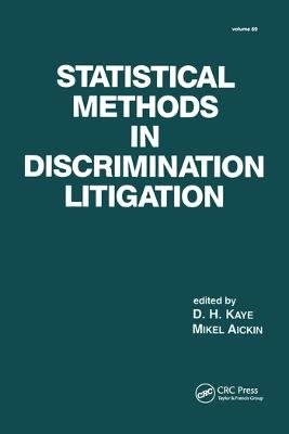 Statistical Methods in Discrimination Litigation - D. H. Kaye, Mickel Aickin