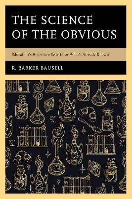 The Science of the Obvious - R. Barker Bausell