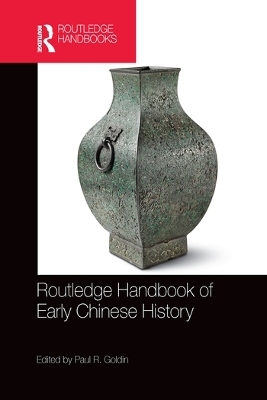 Routledge Handbook of Early Chinese History - 